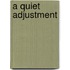A Quiet Adjustment