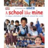 A School Like Mine by Zahavit Shalev