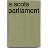 A Scots Parliament by James Robertson