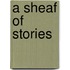 A Sheaf Of Stories