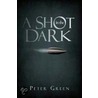 A Shot In The Dark door Peter Green