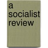 A Socialist Review door Rob Hoveman