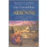 A Song for Arbonne door Guy Gavriel Kay