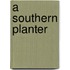 A Southern Planter