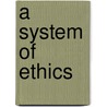 A System Of Ethics by Frank Thilly