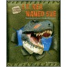 A T. Rex Named Sue door Natalie Lunis