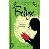 A Taste for Belize by Whitney Taylor Shaw