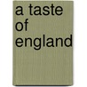 A Taste of England door Annette Yates