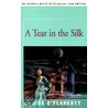 A Tear in the Silk door Louise O'Flaherty