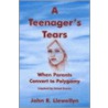 A Teenager's Tears door John R. Llewellyn