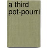 A Third Pot-Pourri door C.W. Earle