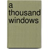 A Thousand Windows by Coy Williams