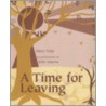 A Time for Leaving door Mary Fahy