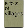 A To Z Of Villages by David Young
