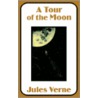 A Tour Of The Moon door Jules Vernes