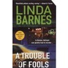 A Trouble of Fools door Linda Barnes