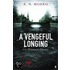 A Vengeful Longing
