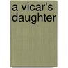 A Vicar's Daughter door Elsie Compton