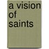 A Vision Of Saints