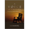 A Voice Is Calling door J.G. Marking