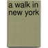 A Walk In New York