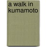 A Walk in Kumamoto door Yoji Haseqawa