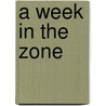 A Week in the Zone door Dr Barry Sears