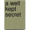 A Well Kept Secret by Jill Roe
