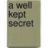 A Well Kept Secret door Jill Roe