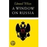 A Window on Russia by Edmund Wilson
