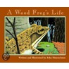 A Wood Frog's Life door John Himmelman