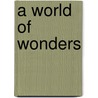 A World Of Wonders door Robert Cooper