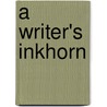 A Writer's Inkhorn door Lucy Bronson Dudley