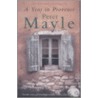 A Year In Provence by Peter Mayle