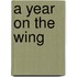 A Year on the Wing