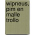 Wipneus, Pim en malle Trollo