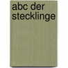 Abc Der Stecklinge door Rosenn Le Page