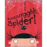 Aaaarrgghh, Spider door Lydia Monks