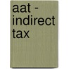 Aat - Indirect Tax by Bpp Learning Media Ltd