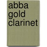 Abba Gold Clarinet door Onbekend