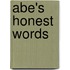 Abe's Honest Words
