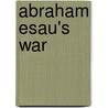 Abraham Esau's War door Nasson Bill
