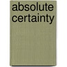 Absolute Certainty door Rose Connors