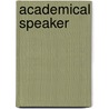 Academical Speaker door Benjamin Dudley Emerson