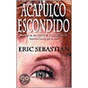 Acapulco Escondido door Eric Sebastian