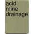 Acid Mine Drainage