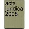 Acta Juridica 2008 door J. Barnard-Naude