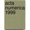 Acta Numerica 1999 door A. Iserles