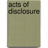 Acts of Disclosure by Marc Vargo