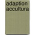 Adaption Accultura